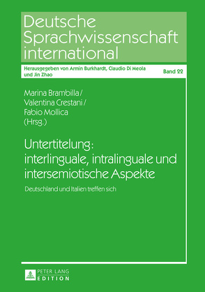 Untertitelung: interlinguale, intralinguale und intersemiotische Aspekte von Brambilla,  Marina, Crestani,  Valentina, Mollica,  Fabio