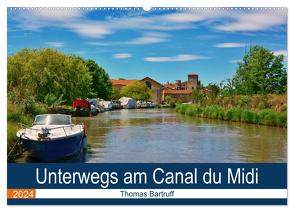 Unterwegs am Canal du Midi (Wandkalender 2024 DIN A2 quer), CALVENDO Monatskalender von Bartruff,  Thomas