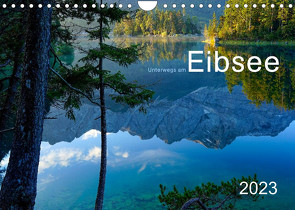 Unterwegs am Eibsee (Wandkalender 2023 DIN A4 quer) von Maier,  Norbert