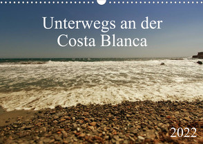 Unterwegs an der Costa Blanca (Wandkalender 2022 DIN A3 quer) von r.gue.