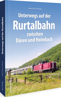 Unterwegs auf der Rurtalbahn zwischen Düren und Heimbach von Kleine-Erfkamp,  Stefan