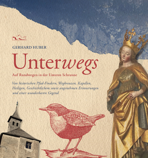 Unterwegs. Auf Rundwegen in der Unteren Schranne. von Huber,  Gerhard