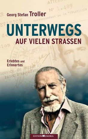 Unterwegs auf vielen Strassen von Troller,  Georg Stefan