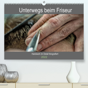 Unterwegs beim Friseur (Premium, hochwertiger DIN A2 Wandkalender 2022, Kunstdruck in Hochglanz) von Siebauer,  Sven