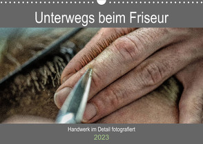 Unterwegs beim Friseur (Wandkalender 2023 DIN A3 quer) von Siebauer,  Sven