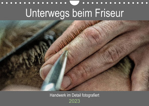 Unterwegs beim Friseur (Wandkalender 2023 DIN A4 quer) von Siebauer,  Sven