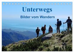 Unterwegs – Bilder vom Wandern (Tischkalender 2024 DIN A5 quer), CALVENDO Monatskalender von Dupont,  Annette