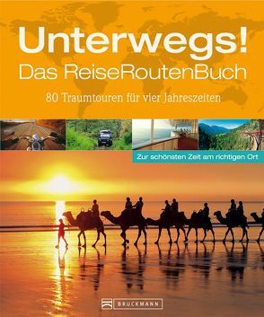 Unterwegs! Das ReiseRoutenBuch von Dr. Klaus Viedebantt u.a.