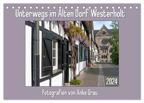 Unterwegs im Alten Dorf Westerholt (Tischkalender 2024 DIN A5 quer), CALVENDO Monatskalender von Grau,  Anke