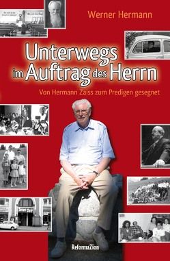 Unterwegs im Auftrag des Herrn von Hermann,  Werner