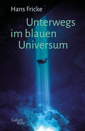 Unterwegs im blauen Universum von Fricke,  Hans