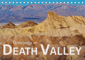 Unterwegs im Death Valley (Tischkalender 2022 DIN A5 quer) von Wilczek,  Dieter