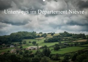 Unterwegs im Département Nièvre (Wandkalender 2019 DIN A2 quer) von Gaymard,  Alain