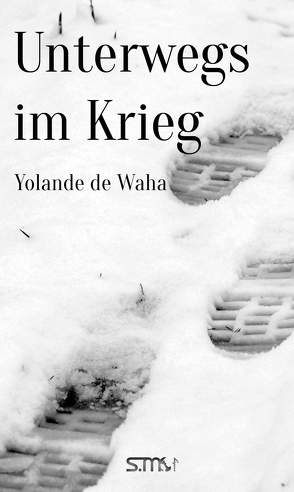 Unterwegs im Krieg von Yolande,  De Waha