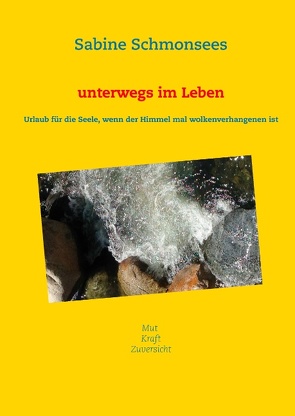 unterwegs im Leben von Schmonsees,  Sabine