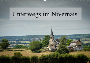 Unterwegs im Nivernais (Wandkalender 2020 DIN A2 quer) von Gaymard,  Alain