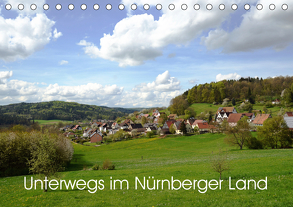 Unterwegs im Nürnberger Land (Tischkalender 2019 DIN A5 quer) von Hubner,  Katharina