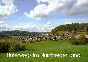 Unterwegs im Nürnberger Land (Wandkalender 2022 DIN A3 quer) von Hubner,  Katharina