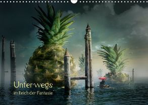 Unterwegs im Reich der Fantasie (Wandkalender 2018 DIN A3 quer) von Kuckenberg-Wagner,  Brigitte