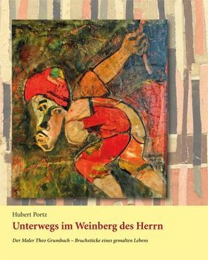 Unterwegs im Weinberg des Herrn von Portz,  Hubert