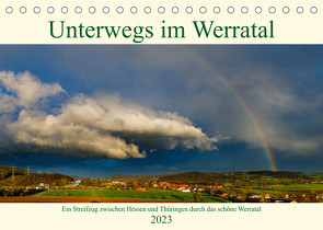 Unterwegs im Werratal (Tischkalender 2023 DIN A5 quer) von Brack,  Roland