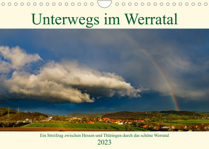 Unterwegs im Werratal (Wandkalender 2023 DIN A4 quer) von Brack,  Roland