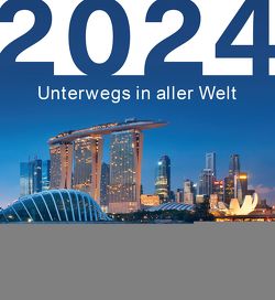 Unterwegs in aller Welt 2024