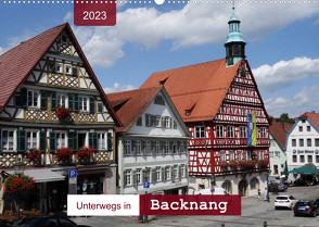 Unterwegs in Backnang (Wandkalender 2023 DIN A2 quer) von Keller,  Angelika