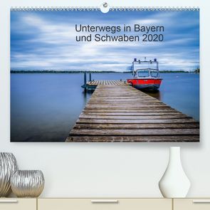 Unterwegs in Bayern und Schwaben 2020 (Premium, hochwertiger DIN A2 Wandkalender 2020, Kunstdruck in Hochglanz) von Martin - Fotografie,  Eduard