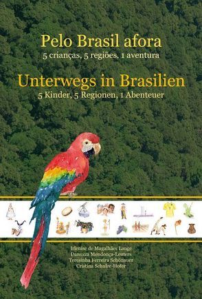 Unterwegs in Brasilien / Pelo Brasil afora von de Magalhaes Lange,  Irlenise, Ferreira Schönauer,  Maria Teresinha, Mendonca-Leuters,  Danuzza, Schulze-Hofer,  Cristina