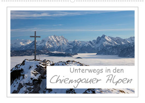 Unterwegs in den Chiemgauer Alpen (Wandkalender 2022 DIN A2 quer) von Vonzin,  Andreas