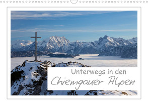 Unterwegs in den Chiemgauer Alpen (Wandkalender 2023 DIN A3 quer) von Vonzin,  Andreas