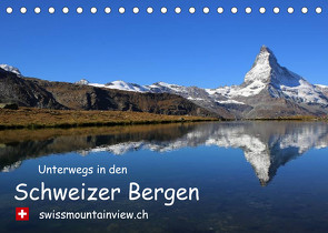 Unterwegs in den Schweizer Bergen – swissmountainview.chCH-Version (Tischkalender 2022 DIN A5 quer) von André-Huber swissmountainview.ch,  Franziska