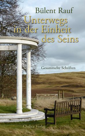 Unterwegs in der Einheit des Seins von Bommer,  Stefan, Cathomas,  Robert, Rauf,  Bülent