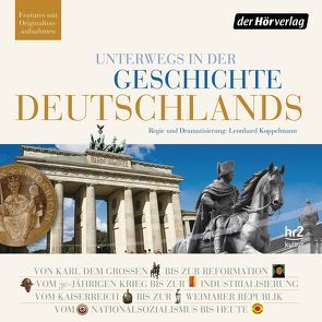 Unterwegs in der Geschichte Deutschlands von Arnold,  Frank, Assheuer,  Birgitta, Eckhardt,  Frank, Fühner,  Ruth, Hartwig,  Martin, Hillebrand,  Christiane, Horchler,  Andreas, Koppelmann,  Leonhard, Mania,  Florian, Marek,  Michael, Meißner,  Joachim, Meyer-Kahrweg,  Dorothee, Michelers,  Detlef, Pliquet,  Moritz, Primus,  Bodo, Sarkowicz,  Hans, Stäblein,  Ruthard, Stoepel,  Moritz, Stolze,  Lena, Weber,  Sabine