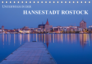 Unterwegs in der Hansestadt Rostock (Tischkalender 2021 DIN A5 quer) von Ködder,  Rico