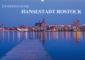 Unterwegs in der Hansestadt Rostock (Wandkalender 2021 DIN A2 quer) von Ködder,  Rico