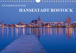 Unterwegs in der Hansestadt Rostock (Wandkalender 2021 DIN A4 quer) von Ködder,  Rico