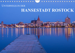 Unterwegs in der Hansestadt Rostock (Wandkalender 2022 DIN A4 quer) von Ködder,  Rico