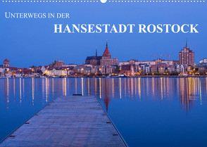 Unterwegs in der Hansestadt Rostock (Wandkalender 2023 DIN A2 quer) von Ködder,  Rico