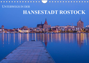 Unterwegs in der Hansestadt Rostock (Wandkalender 2023 DIN A4 quer) von Ködder,  Rico