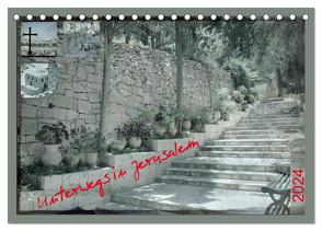 Unterwegs in Jerusalem (Tischkalender 2024 DIN A5 quer), CALVENDO Monatskalender von Color,  GT