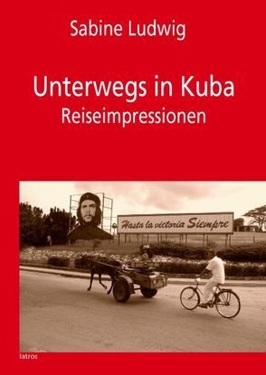 Unterwegs in Kuba von Ludwig,  Sabine