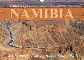 Unterwegs in Namibia- vom Fishriver zu den Epupa Falls (Wandkalender 2022 DIN A3 quer) von Werner Altner,  Dr.