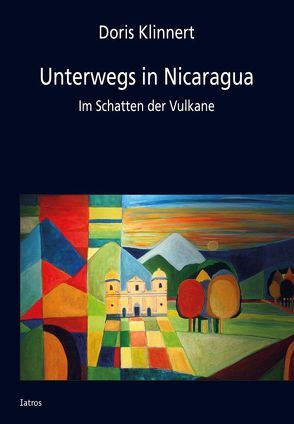 Unterwegs in Nicaragua von Klinnert,  Doris