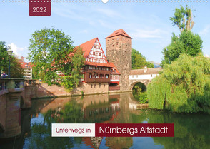 Unterwegs in Nürnbergs Altstadt (Wandkalender 2022 DIN A2 quer) von Keller,  Angelika