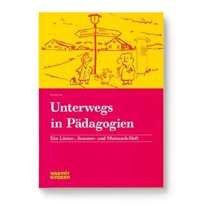 Unterwegs in Pädagogien. von Fink,  Michael