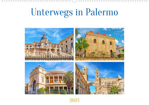 Unterwegs in Palermo (Wandkalender 2023 DIN A2 quer) von Schwarze,  Nina