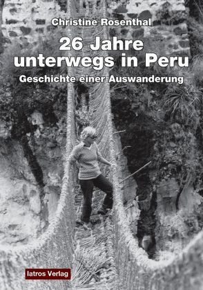 Unterwegs in Peru von Rosenthal,  Christine