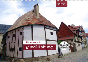 Unterwegs in Quedlinburg (Wandkalender 2022 DIN A2 quer) von Keller,  Angelika